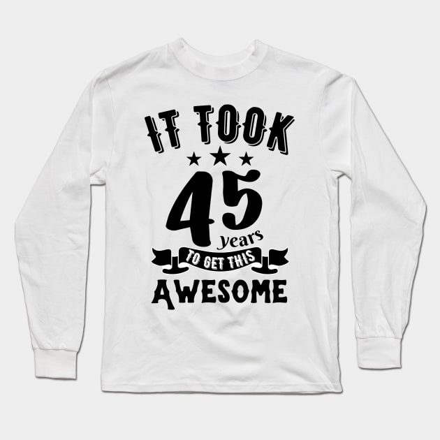 Vintage 1977, it took 45 years to get this awesome Long Sleeve T-Shirt by JustBeSatisfied